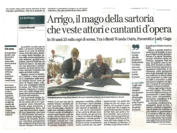 CORRIERE DELLA SERA      “Arrigo il mago della sartoria che veste attori e cantanti d’opera”